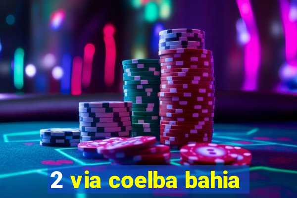 2 via coelba bahia